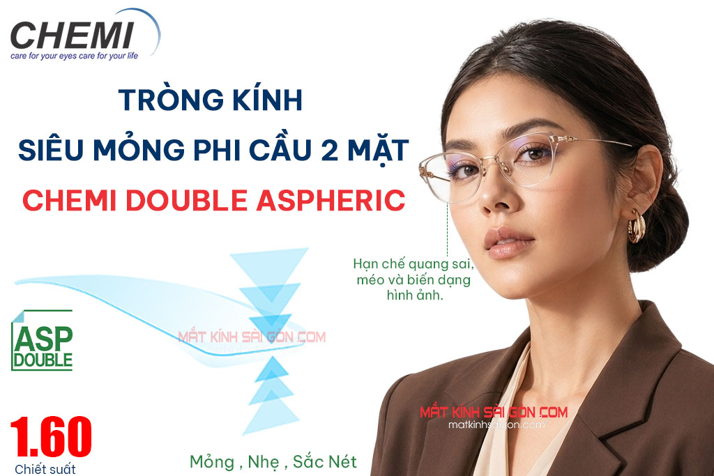 TRÒNG KÍNH PHI CẦU 2 MẶT CHEMI DOUBLE ASPHERIC
